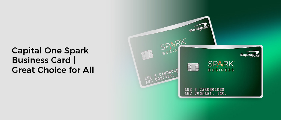 Capital One Spark Business Card | Great Choice for All